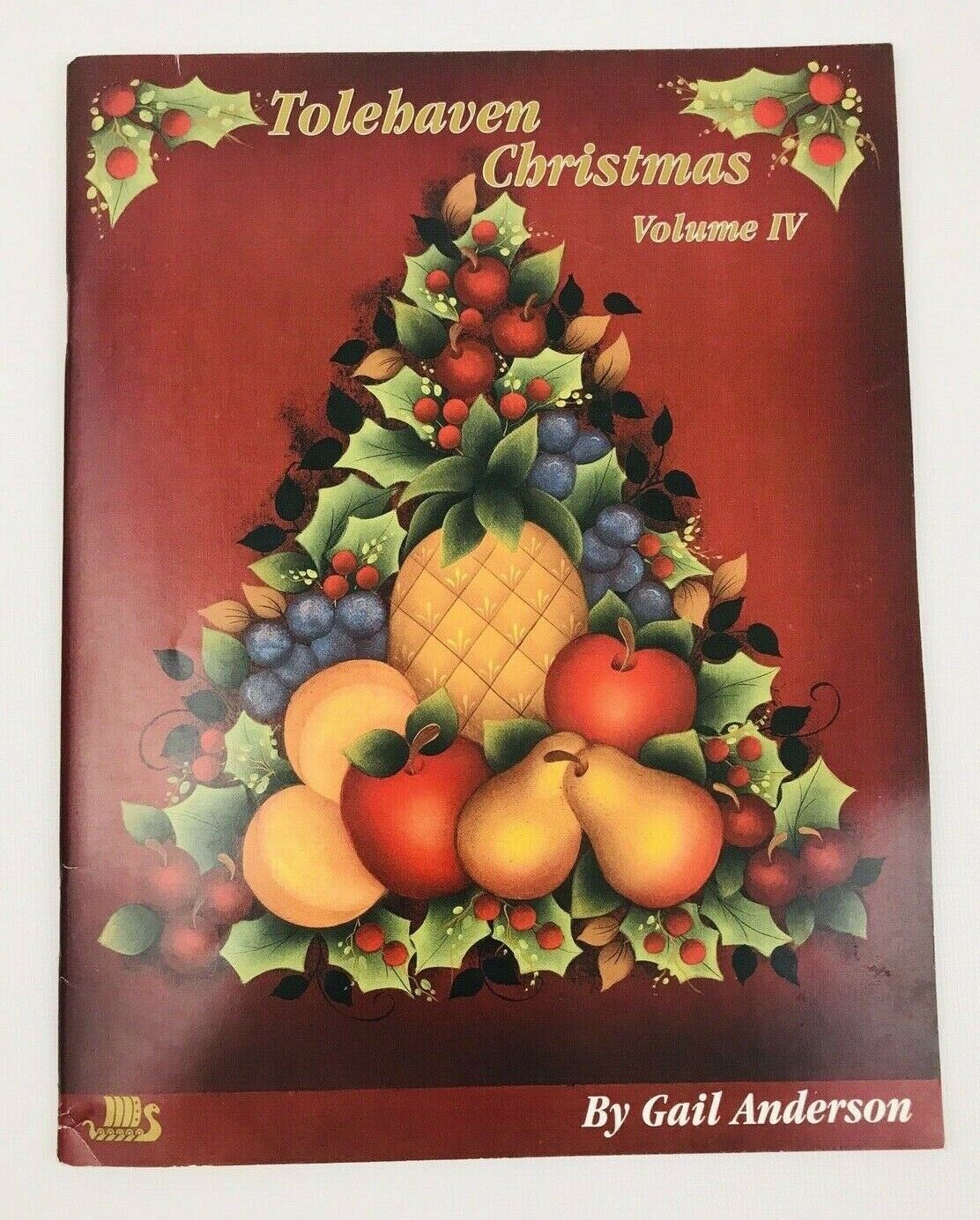 Tolehaven Christmas Volume Iv 4 - Gail Anderson 1994 Tole Painting
